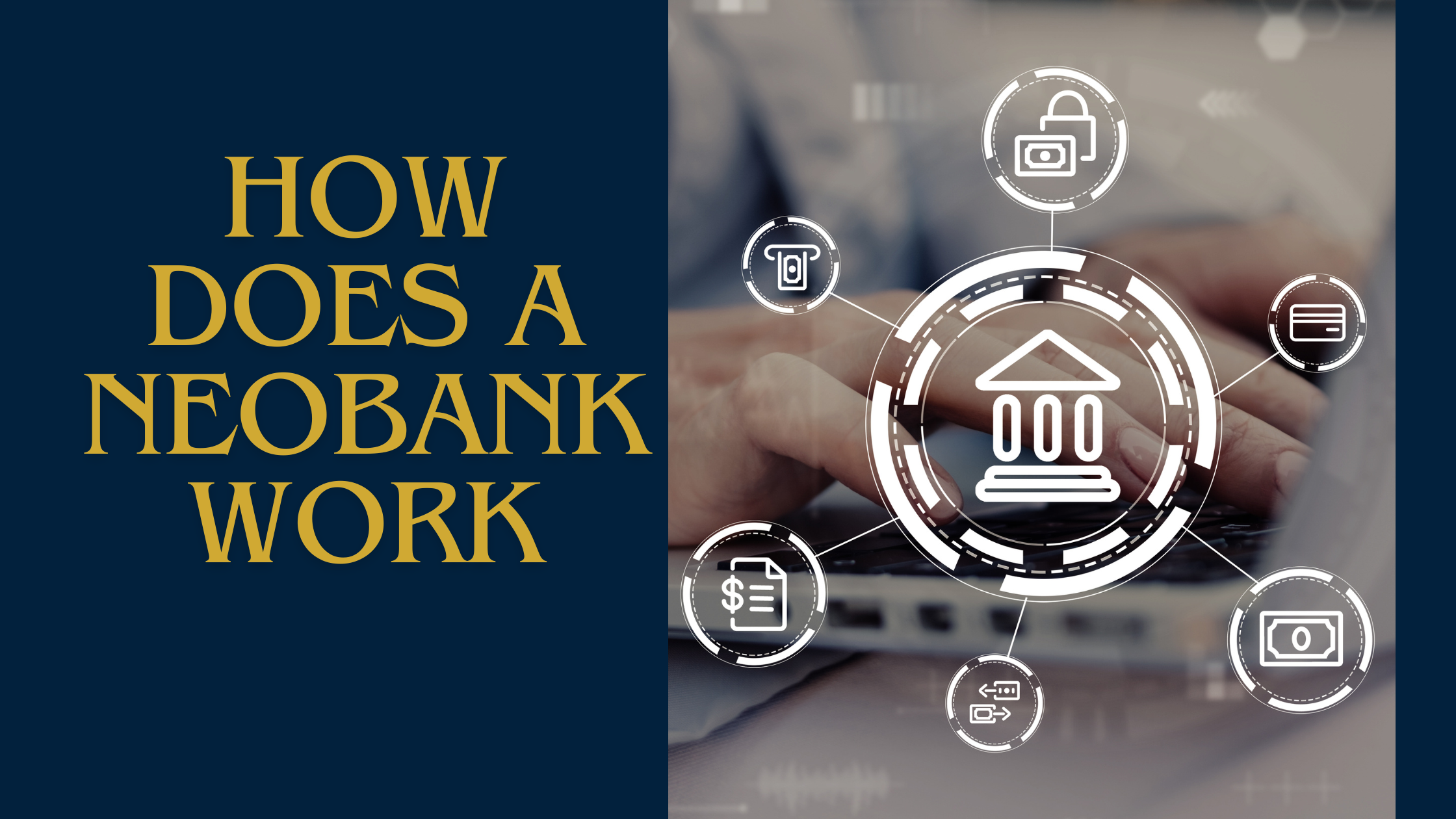 Read more about the article How Does a Neobank Work? Exploring Modern Banking Mechanics