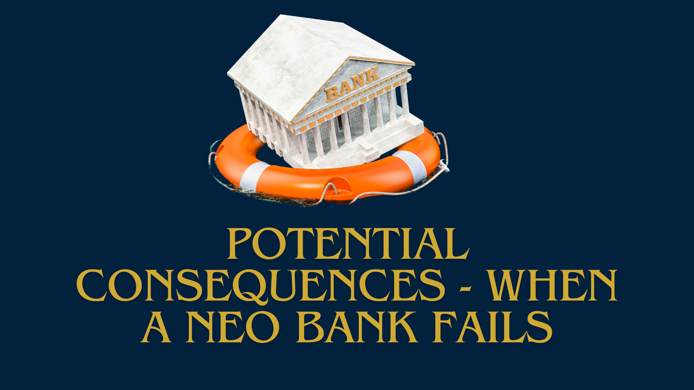 Read more about the article Potential Consequences – When a Neo Bank Fails